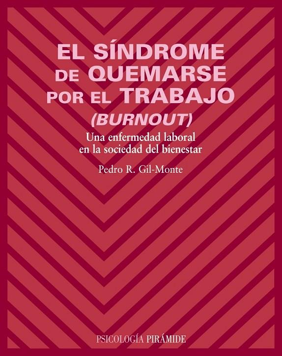 SINDROME DE QUEMARSE POR EL TRABAJO (BURNOUT) : UNA ENFER | 9788436819496 | GIL-MONTE, PEDRO R. | Librería Castillón - Comprar libros online Aragón, Barbastro