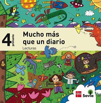 4º EP LECTURAS PARA EL AULA. MUCHO MÁS QUE UN DIARIO. SAVIA-15 | 9788467579123 | García-Rojo Cantón, Patricia | Librería Castillón - Comprar libros online Aragón, Barbastro