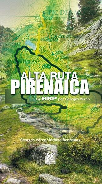 ALTA RUTA PIRENAICA | 9788480190466 | VERON, GEORGES; BONNEAUX, JEROME | Librería Castillón - Comprar libros online Aragón, Barbastro