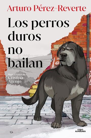 Los perros duros no bailan (edición ilustrada) | 9788419191779 | Arturo Pérez-Reverte | Librería Castillón - Comprar libros online Aragón, Barbastro