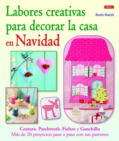 Labores creativas para decorar la casa en Navidad | 9788498743463 | Mazek, Beate | Librería Castillón - Comprar libros online Aragón, Barbastro