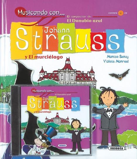 STRAUSS Y EL MURCIELAGO - MUSICANDO CON | 9788430566860 | SANUY, MONTSE; MONREAL, VIOLETA | Librería Castillón - Comprar libros online Aragón, Barbastro