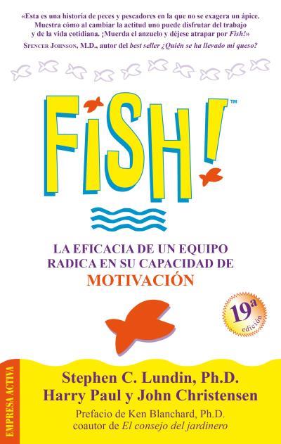 FISH! LA EFICACIA DE UN EQUIPO 11ED. | 9788495787477 | LUNDIN, STEPHEN C.; Y OTROS | Librería Castillón - Comprar libros online Aragón, Barbastro