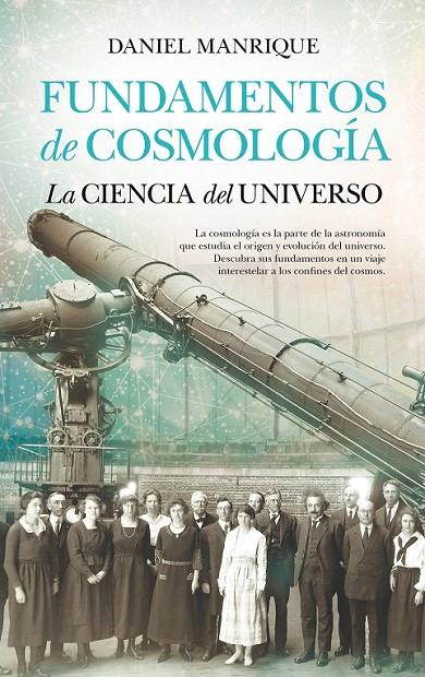 Fundamentos de cosmología, la ciencia del universo | 9788494471759 | Manrique Castaño, Daniel | Librería Castillón - Comprar libros online Aragón, Barbastro