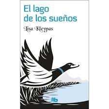 El lago de los sueños | 9788490703311 | Kleypas, Lisa | Librería Castillón - Comprar libros online Aragón, Barbastro