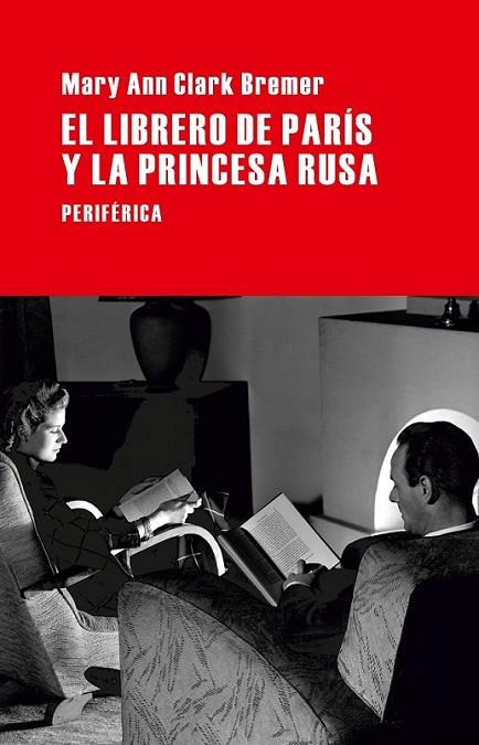 El librero de París y la princesa rusa | 9788492865901 | Clark Bremer, Mary Ann | Librería Castillón - Comprar libros online Aragón, Barbastro