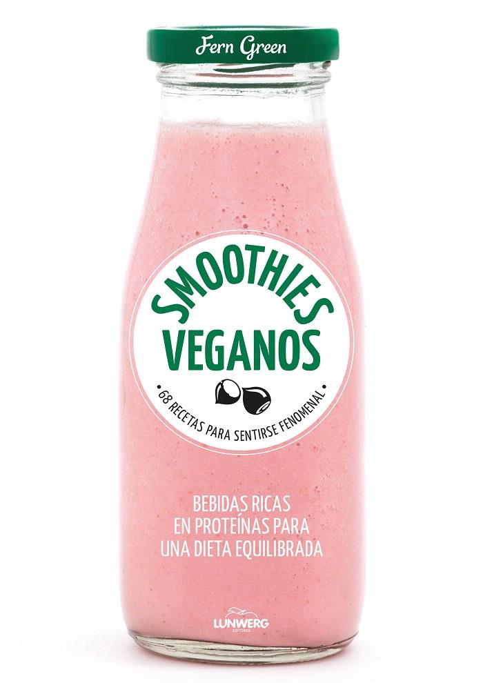 Smoothies veganos | 9788416890231 | Green, Fern | Librería Castillón - Comprar libros online Aragón, Barbastro