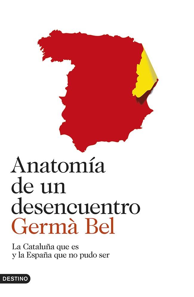 Anatomía de un desencuentro | 9788423347278 | Bel, Germà | Librería Castillón - Comprar libros online Aragón, Barbastro