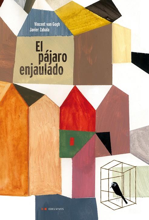 El pájaro enjaulado | 9788426390905 | Van Gogh, Vicent | Librería Castillón - Comprar libros online Aragón, Barbastro