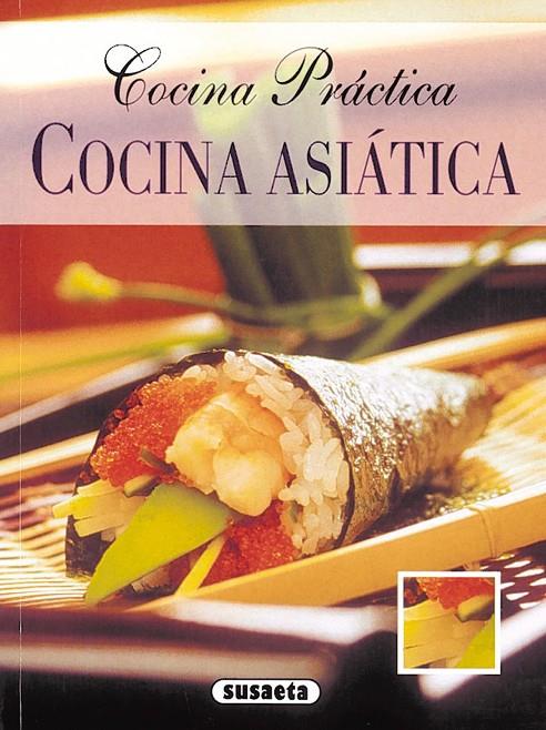 Cocina asiática - Cocina practica | 9788430543267 | Susaeta, Equipo | Librería Castillón - Comprar libros online Aragón, Barbastro