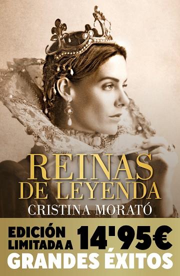 Reinas de leyenda (Campaña Navidad Grandes Éxitos edición limitada) | 9788466378734 | Cristina Morató | Librería Castillón - Comprar libros online Aragón, Barbastro