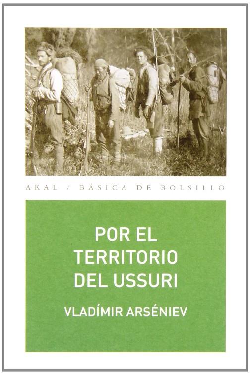 Dersú Uzalá/ Por el territorio del Ussuri | 9788446040088 | Arséniev, Vladímir | Librería Castillón - Comprar libros online Aragón, Barbastro