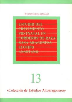 Estudio del crecimiento postnatal en corderos de raza Rasa Aragonesa, ecotipo Ansotano | 9788440404725 | García González, Ricardo | Librería Castillón - Comprar libros online Aragón, Barbastro