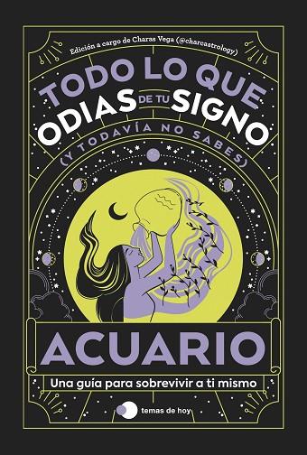 Acuario: Todo lo que odias de tu signo y todavía no sabes | 9788419812841 | Estudio PE S.A.C./Charas Vega (@charcastrology) | Librería Castillón - Comprar libros online Aragón, Barbastro