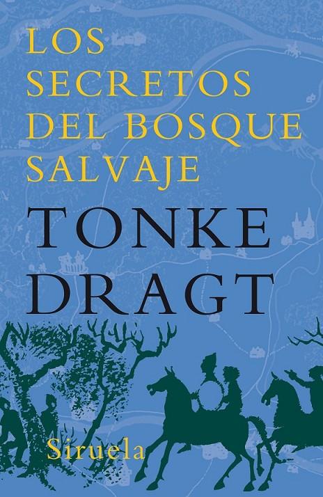 SECRETOS DEL BOSQUE SALVAJE, LOS | 9788478442454 | DRAGT, TONKE | Librería Castillón - Comprar libros online Aragón, Barbastro