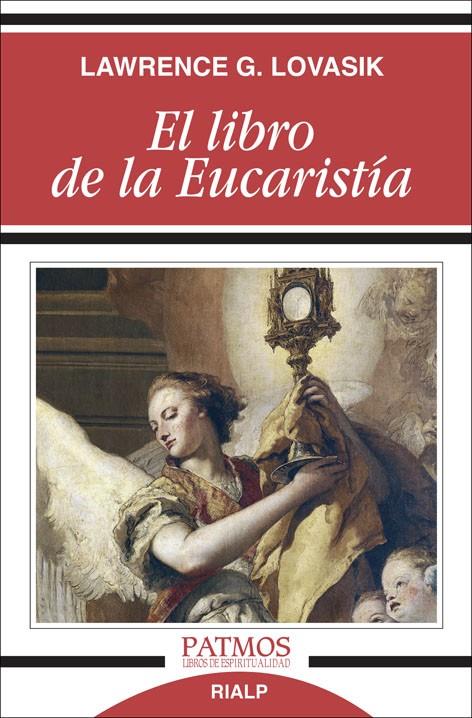 El libro de la Eucaristía | 9788432145704 | Lawrence G, Lovasik | Librería Castillón - Comprar libros online Aragón, Barbastro