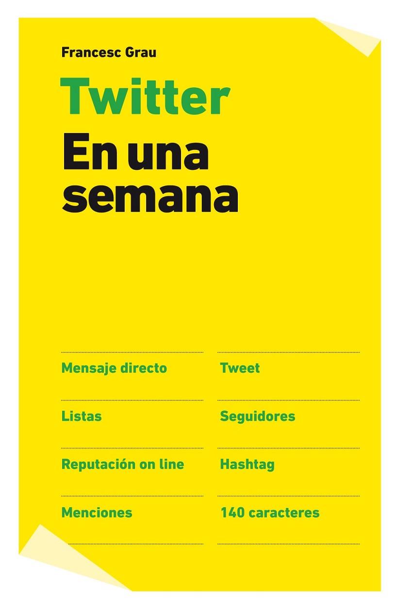 TWITTER EN UNA SEMANA | 9788498751765 | GRAU, FRANCESC | Librería Castillón - Comprar libros online Aragón, Barbastro