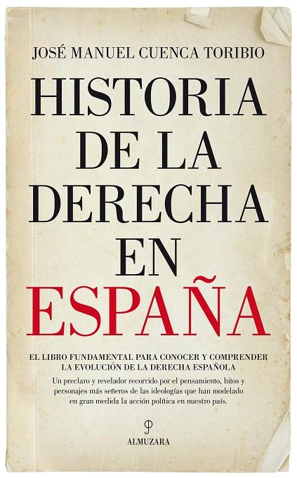 Historia de la derecha en España | 9788417044701 | Cuenca Toribio, José Manuel | Librería Castillón - Comprar libros online Aragón, Barbastro