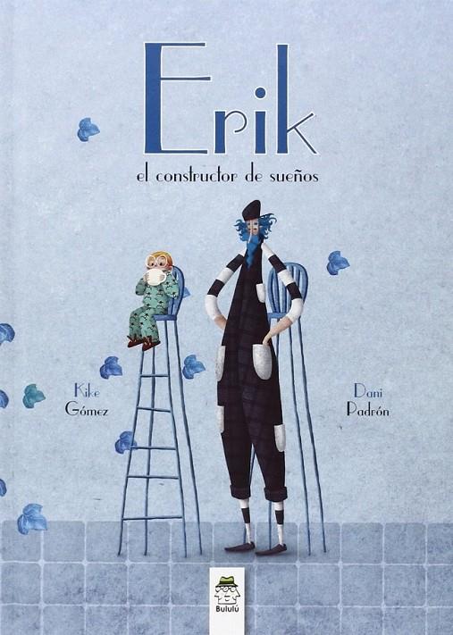 ERICK, EL CONSTRUCTOR DE SUEÑOS | 9788494141157 | GOMEZ, KIKE; PADRON, DANI | Librería Castillón - Comprar libros online Aragón, Barbastro