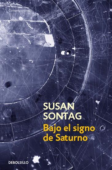 BAJO EL SIGNO DE SATURNO | 9788483462829 | Susan Sontag | Librería Castillón - Comprar libros online Aragón, Barbastro