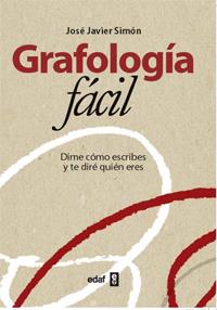 GRAFOLOGÍA FÁCIL | 9788441430907 | SIMÓN ALONSO, JOSÉ JAVIER | Librería Castillón - Comprar libros online Aragón, Barbastro