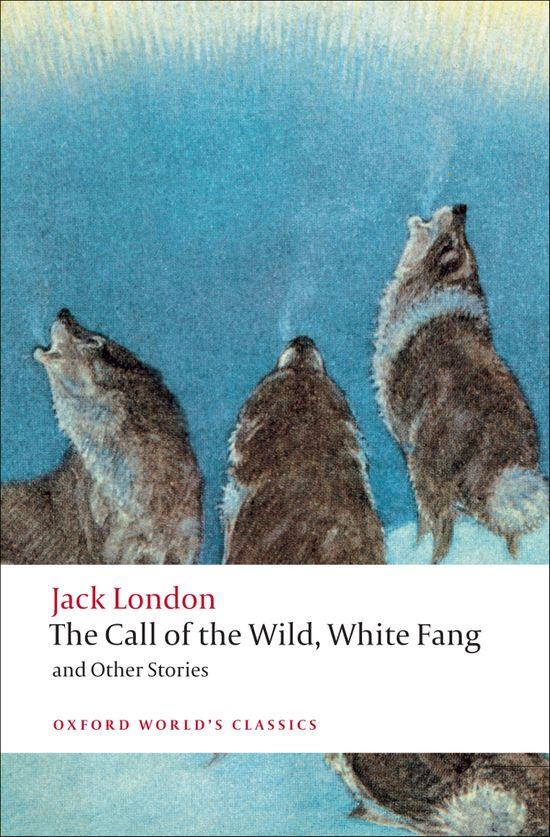 Oxford World's Classics: The Call of the Wild, White Fang, and Other Stories | 9780199538898 | London, Jack | Librería Castillón - Comprar libros online Aragón, Barbastro