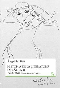 HISTORIA DE LA LITERATURA ESPAÑOLA II : DESDE 1700 HASTA NUESTROS DÍAS | 9788424919474 | DEL RIO, ANGEL | Librería Castillón - Comprar libros online Aragón, Barbastro