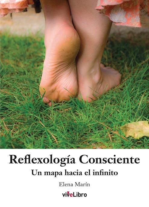 Reflexología Consciente | 9788418041440 | Marín Rodríguez, Elena | Librería Castillón - Comprar libros online Aragón, Barbastro