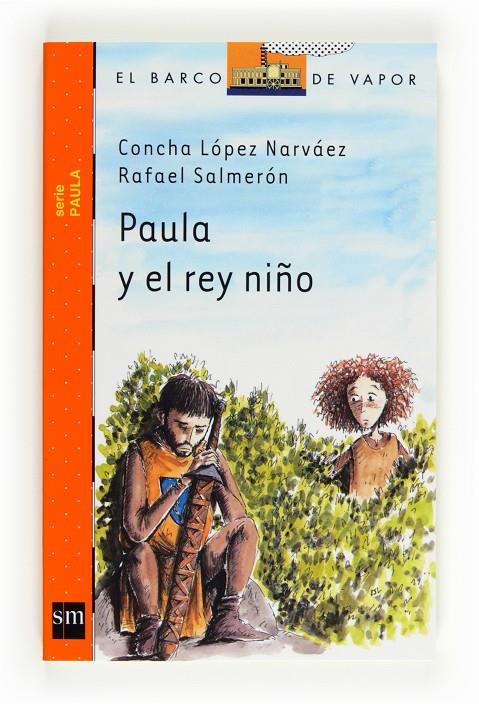 PAULA Y EL REY NIÑO - BARCO VAPOR NARANJA PAULA 5 | 9788467536416 | López Narváez, Concha; Salmerón Lopez, Rafael | Librería Castillón - Comprar libros online Aragón, Barbastro