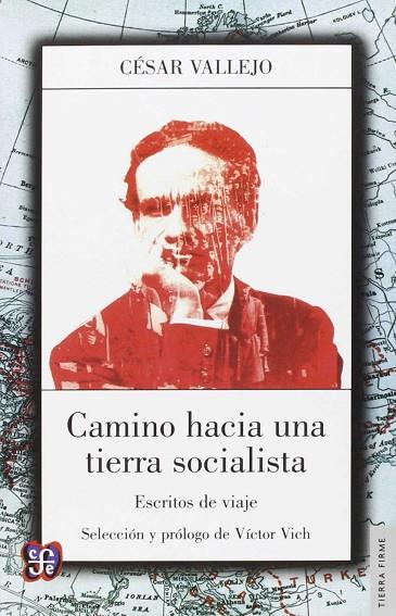 Camino hacia una tierra socialista : escritos de viaje / César Vallejo ; selecci | 9789877190618 | Vallejo, César | Librería Castillón - Comprar libros online Aragón, Barbastro