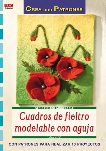 Serie Fieltro Modelable nº 10. CUADROS DE FIELTRO MODELABLE CON AGUJA | 9788498740226 | Klös, Lidia | Librería Castillón - Comprar libros online Aragón, Barbastro