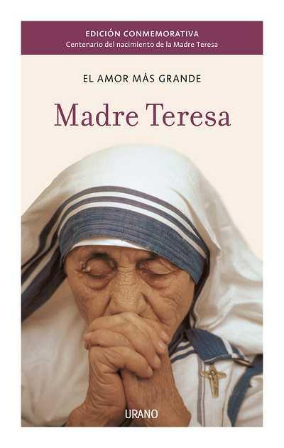 MADRE TERESA : EL AMOR MÁS GRANDE | 9788479537494 | BENENATE, BECKY | Librería Castillón - Comprar libros online Aragón, Barbastro