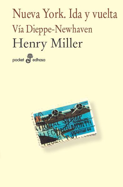 NUEVA YORK IDA Y VUELTA | 9788435019408 | MILLER, HENRY | Librería Castillón - Comprar libros online Aragón, Barbastro