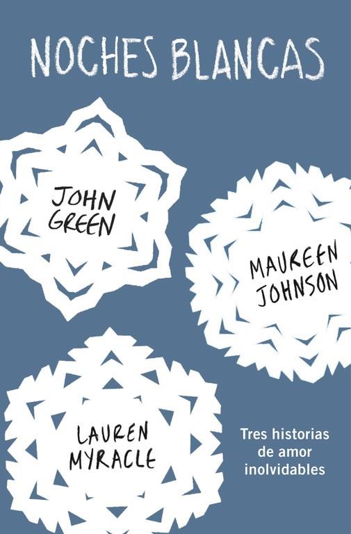 Noches blancas | 9788415594772 | GREEN,JOHN/LANGE,ERIN/JOHNSON,MAUREEN | Librería Castillón - Comprar libros online Aragón, Barbastro