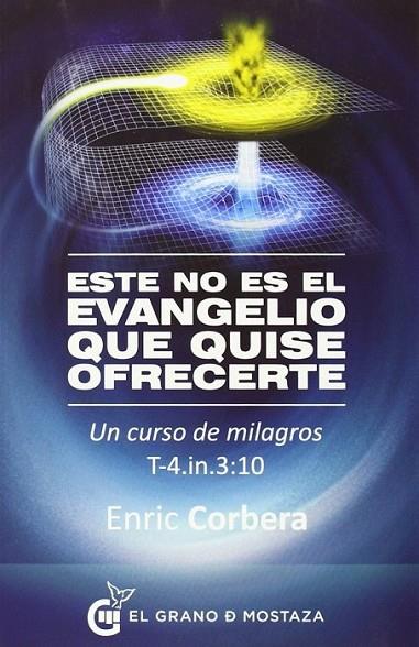 Este no es el evangelio que quise ofrecerte | 9788494248283 | Corbera, Enric | Librería Castillón - Comprar libros online Aragón, Barbastro
