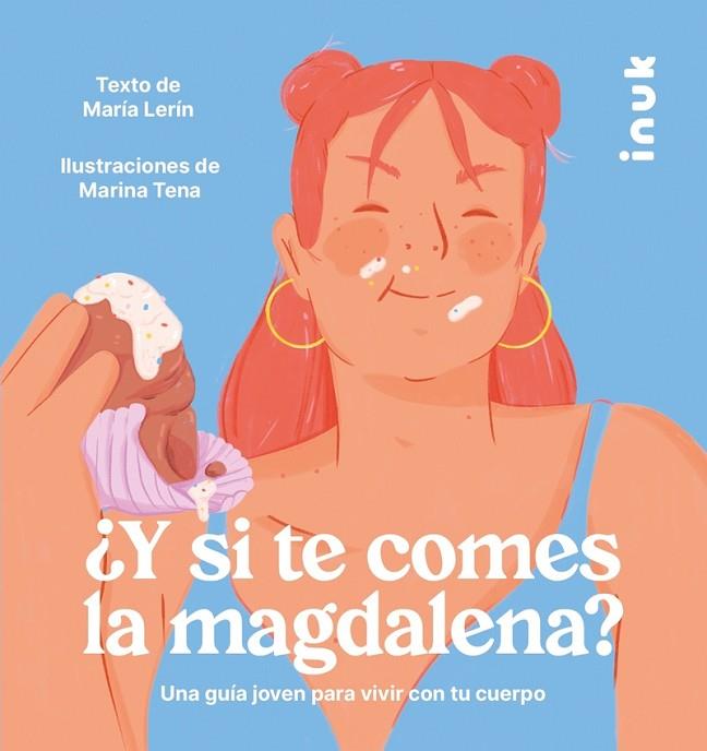 ¿Y si te comes la magdalena? | 9788416774876 | LERÍN, MARÍA / TENA, MARINA | Librería Castillón - Comprar libros online Aragón, Barbastro