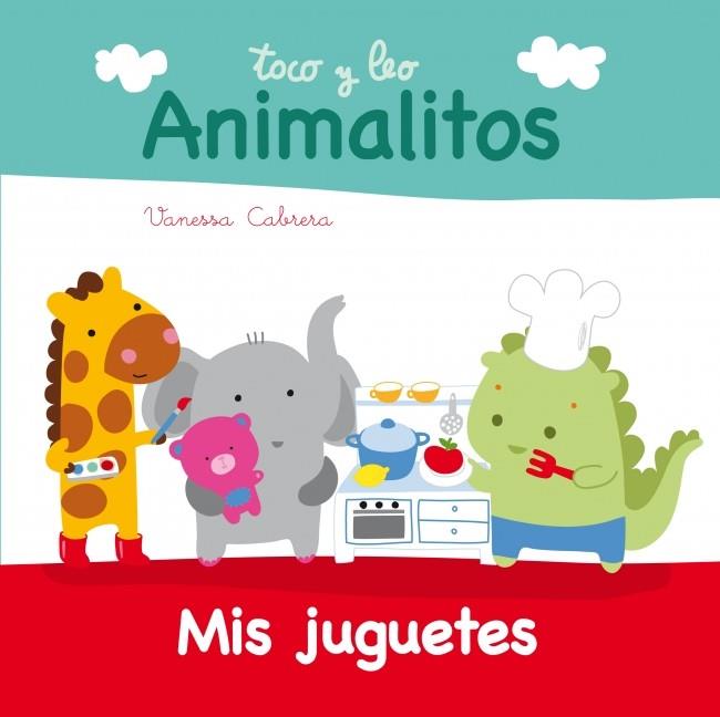 Animalitos. Mis juguetes | 9788448840389 | Vanessa Cabrera | Librería Castillón - Comprar libros online Aragón, Barbastro