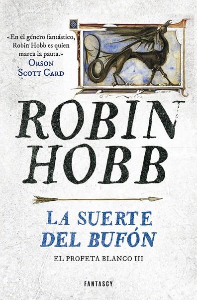 La suerte del bufón - El Profeta Blanco 3 | 9788401019302 | Robin Hobb | Librería Castillón - Comprar libros online Aragón, Barbastro