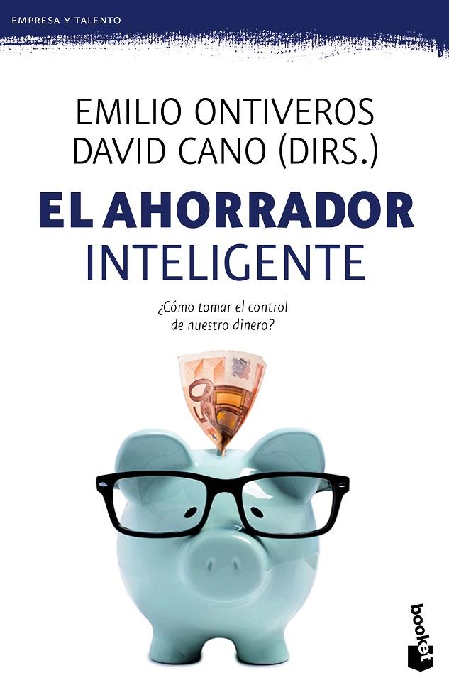 El ahorrador inteligente | 9788467043396 | Ontiveros Baeza, Emilio/Cano, David | Librería Castillón - Comprar libros online Aragón, Barbastro