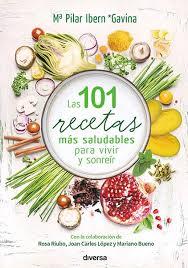 Las 101 recetas más saludables para vivir y sonreír | 9788494608155 | Ibern García, María Pilar | Librería Castillón - Comprar libros online Aragón, Barbastro