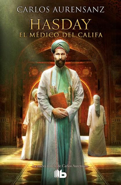 Hasday. El médico del Califa | 9788490704158 | Carlos Aurensanz | Librería Castillón - Comprar libros online Aragón, Barbastro