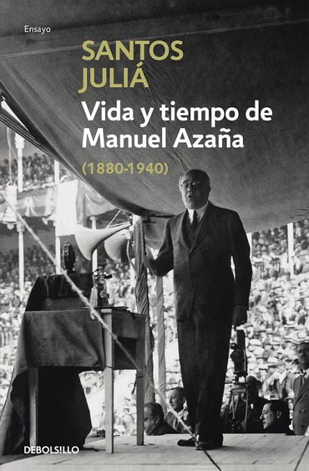 Vida y tiempo de Manuel Azaña | 9788466331487 | Santos Juliá | Librería Castillón - Comprar libros online Aragón, Barbastro