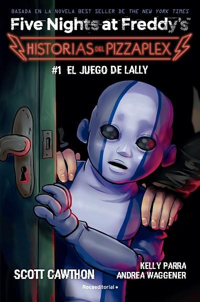 Five NIghts at Freddy's. Historias del Pizzaplex 1 - El juego de Lally | 9788419743824 | Kelly Parra Scott Cawthon Andrea Waggener | Librería Castillón - Comprar libros online Aragón, Barbastro