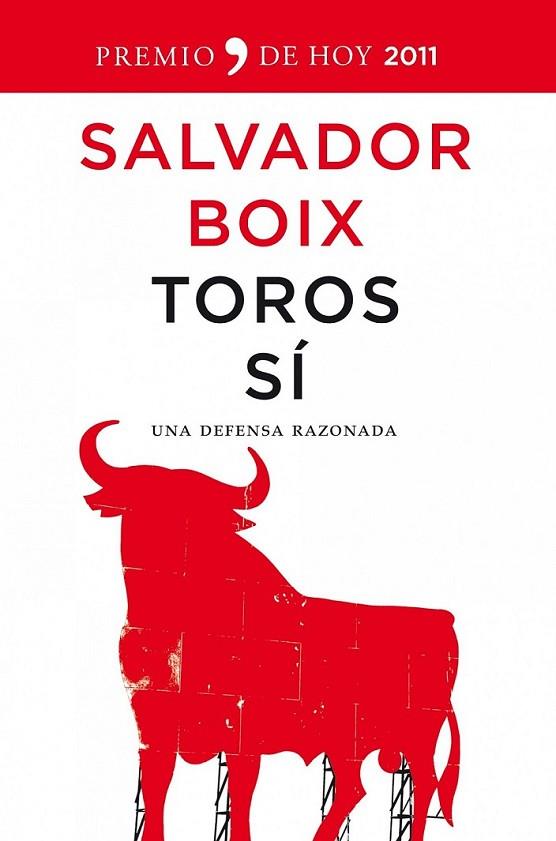 TOROS SÍ : UNA DEFENSA RAZONADA | 9788484609612 | BOIX, SALVADOR | Librería Castillón - Comprar libros online Aragón, Barbastro