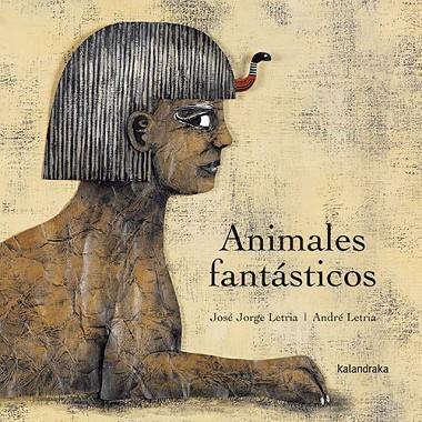 Animales fantásticos | 9788413433226 | Letria, José Jorge | Librería Castillón - Comprar libros online Aragón, Barbastro