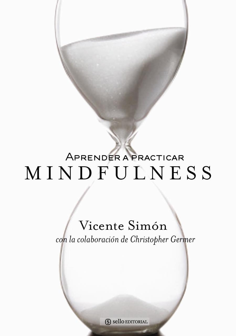 APRENDER A PRACTICAR MINDFULNESS | 9788415132042 | SIMÓN, VICENTE | Librería Castillón - Comprar libros online Aragón, Barbastro