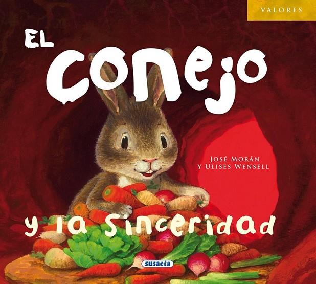 El conejo y la sinceridad | 9788467719680 | MORÁN, JOSÉ | Librería Castillón - Comprar libros online Aragón, Barbastro