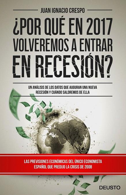 ¿Por qué en 2017 volveremos a entrar en recesión? | 9788423425365 | Crespo Carrillo, Juan Ignacio | Librería Castillón - Comprar libros online Aragón, Barbastro