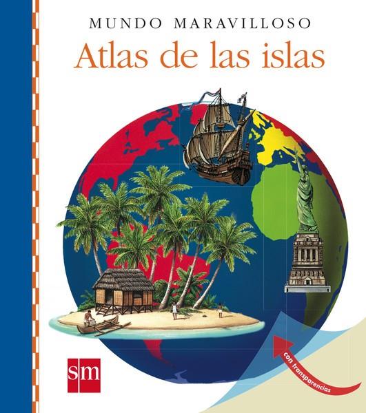 MUM.15 ATLAS DE LAS ISLAS - MUNDO MARAVILLOSO Nº15 | 9788467574333 | Grant, Donald | Librería Castillón - Comprar libros online Aragón, Barbastro