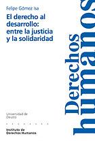 DERECHO AL DESARROLLO ENTRE LA JUSTICIA Y LA SOLIDARIDAD, EL | 9788474855746 | GOMEZ ISA, FELIPE | Librería Castillón - Comprar libros online Aragón, Barbastro